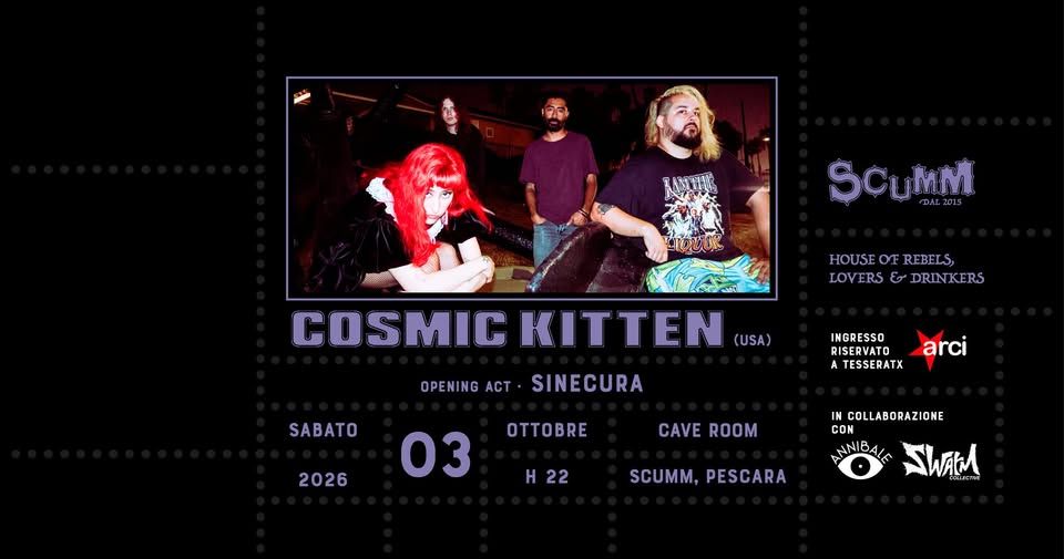 Cosmic Kitten (USA) live – Scumm Cave Room – opening act Sinecura – Sab 03/10