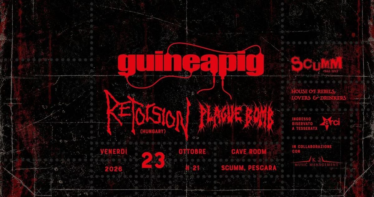 Guineapig + Retorsion (HU) + Plague Bomb live @ Scumm Cave Room • Ven 23/10